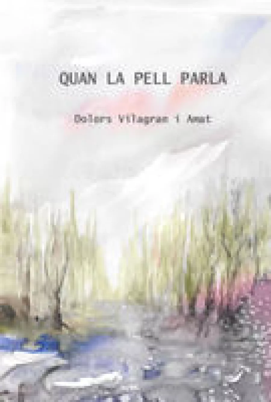 Presentació del llibre "Quan la pell parla", de Dolors Vilagran